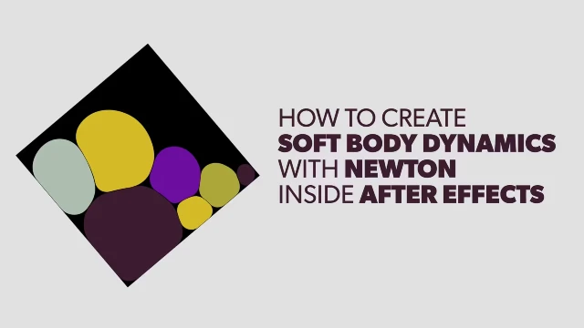 Creating soft body dynnamics with newton inside After Effects